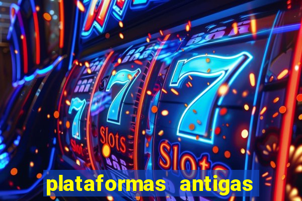 plataformas antigas slots 2023